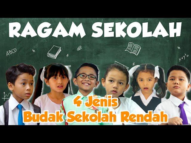 4 Jenis Budak Sekolah Rendah | Ragam Sekolah 2019