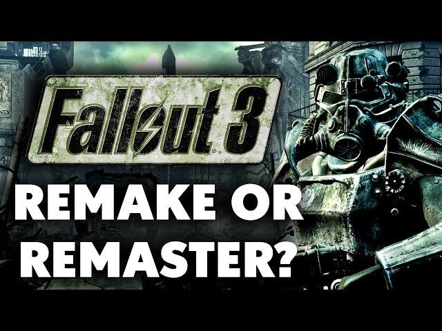 Why Fallout 3 Should Be REMADE Instead of A Mere Remaster
