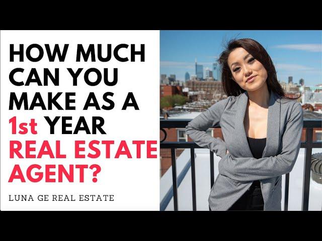 how much can you make as a 1st Year Real Estate Agent 2019