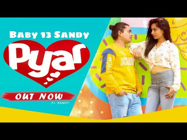 PYAR || BABY 13 SANDY || PRIYA || VALENTINE SPECIAL || NEW LOVE SONG 2023