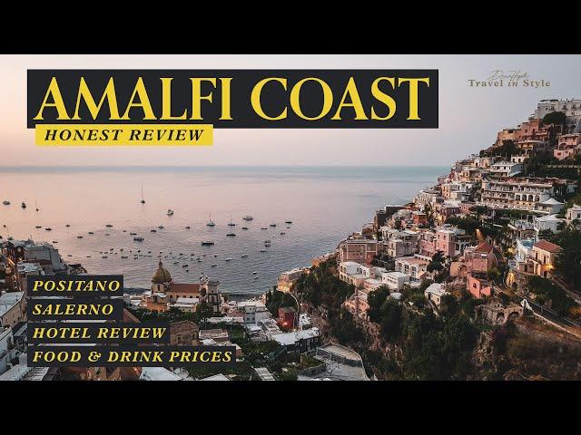 Amalfi Coast | What we paid, where we stayed, and how we got there | Positano & Salerno | Review