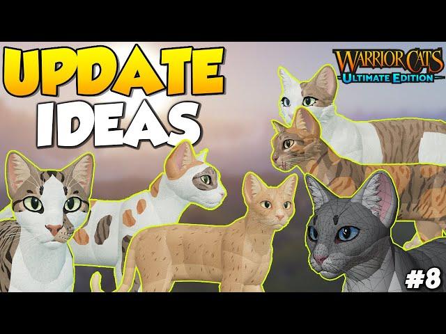 Warrior Cats Ultimate Edition - UPDATE IDEAS #8