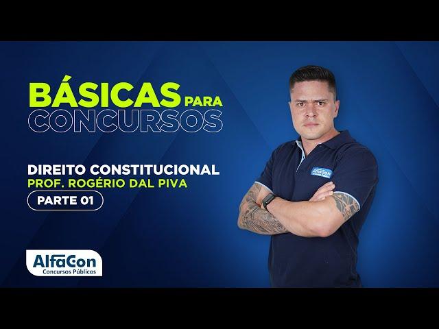 DIREITO CONSTITUCIONAL PARA CONCURSOS 2022 - AULA 1/3 - AlfaCon