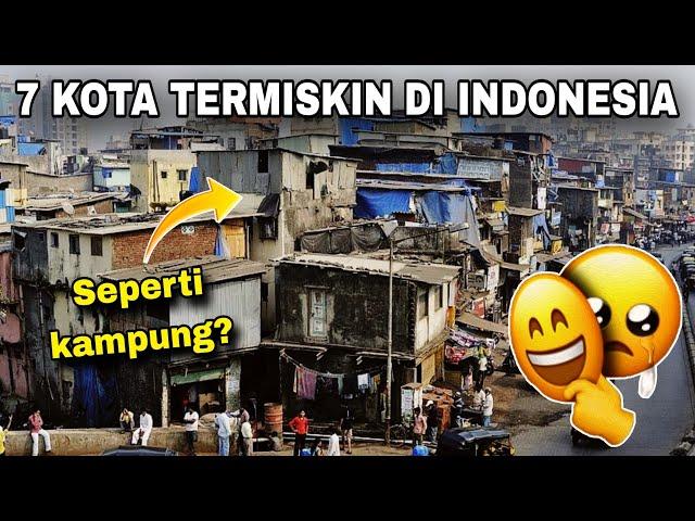 Terungkap, 7 KOTA TERMISKIN di Indonesia yg jarang diketahui‼️No. 1 ternyata Jakarta? Benarkah?