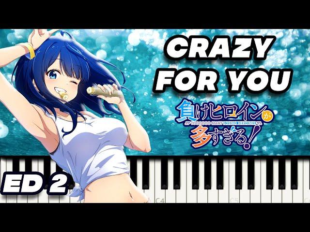 Make Heroine ga Oosugiru! ED 2 - 'CRAZY FOR YOU' | Piano Tutorial & Sheet Music