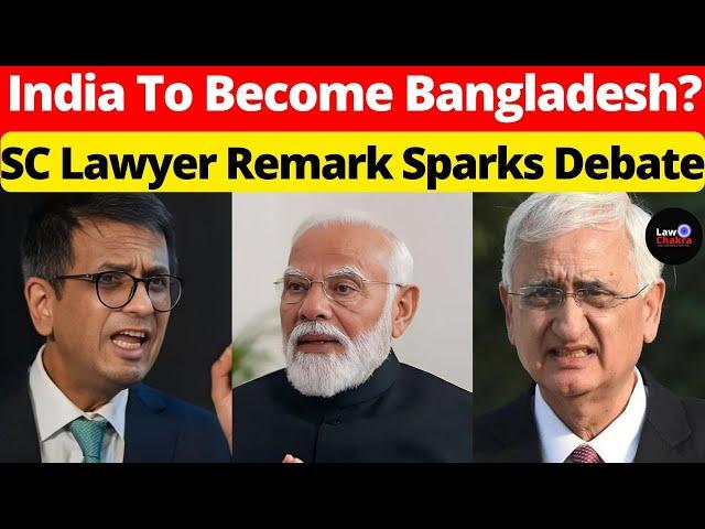 India To Become Bangladesh? SC Lawyer Remark Sparks Debate #lawchakra  #supremecourtofindia