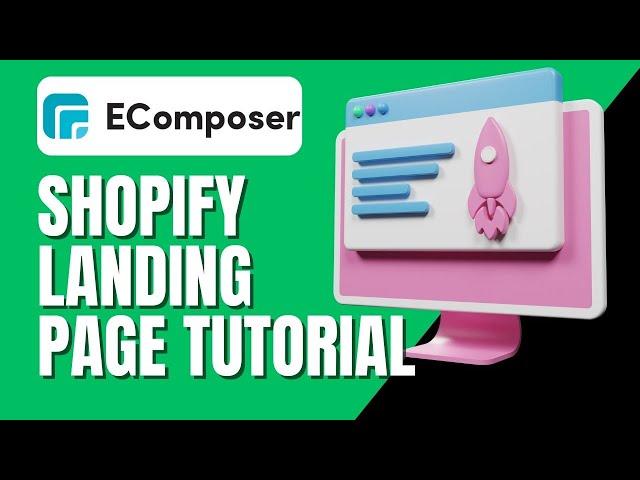 EComposer Landing Page Builder Shopify Tutorial - How To Build Landing Page With Shopify