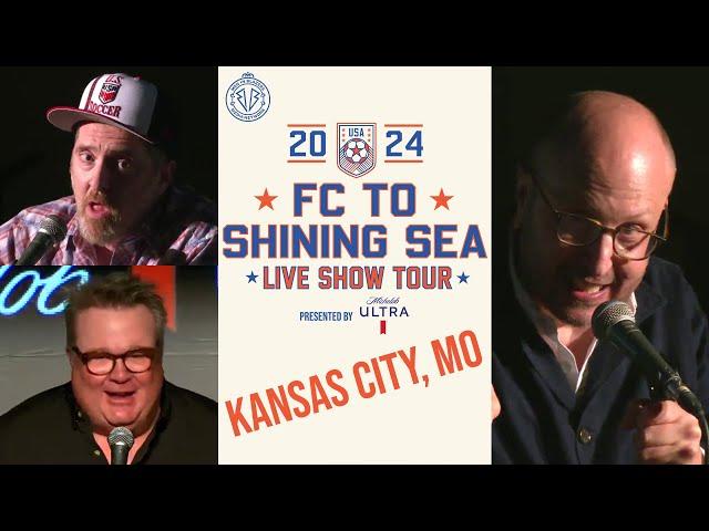 Men In Blazers LIVE IN KC ft. Brendan Hunt, Eric Stonestreet, and more! | FC To Shining Sea Tour