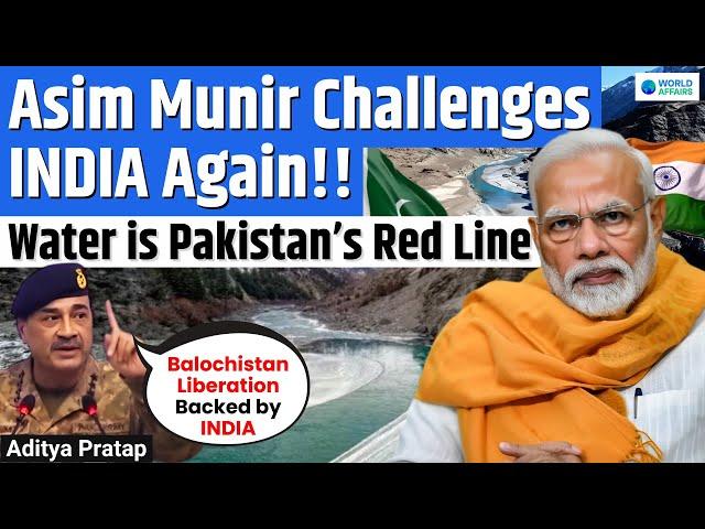 Red Line Crossed!- Asim Munir Threatens India Over Water! Indus Water Treaty Latest Update | PM Modi