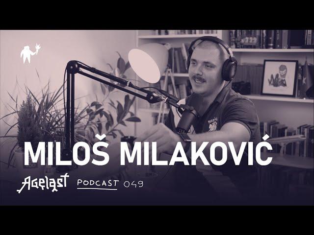 Podcast 049: Miloš Milaković