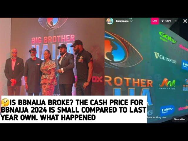 IS BBNAIJA BROKE? THE CASH PRICE FOR BBNAIJA 2024 IS SMALL COMPARED TO LAST YEAR OWN. WHAT HAPPENED