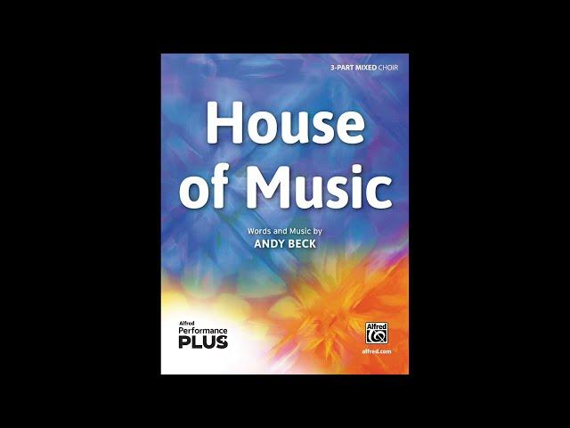 House of Music (3-Part Mixed, a cappella), by Andy Beck – Score & Sound