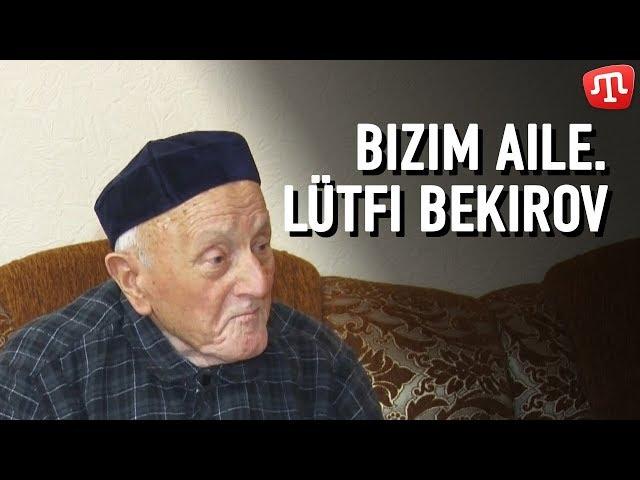 Bizim aile.Lütfi Bekirov