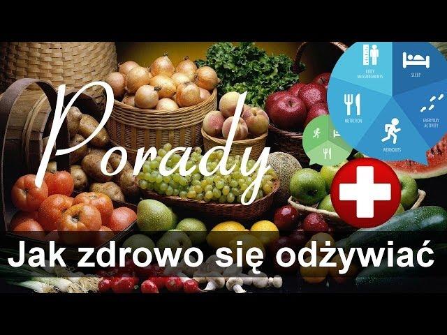 Jak zdrowo się odżywiać