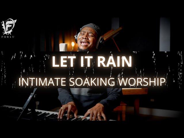 David Forlu - Let It Rain | Intimate Soaking Worship