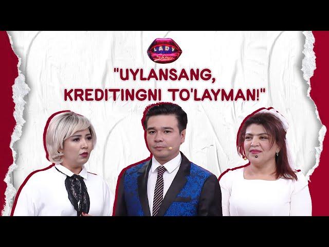 "Uylansang, kreditingni to'layman!" Lady Show