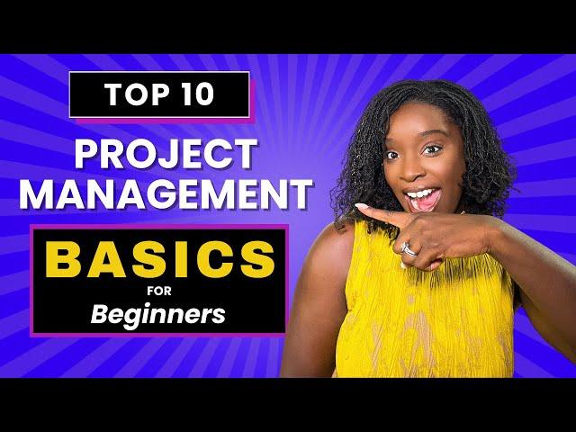 Project Management Basics for Beginners: Top 10 Tips | Project Management 101