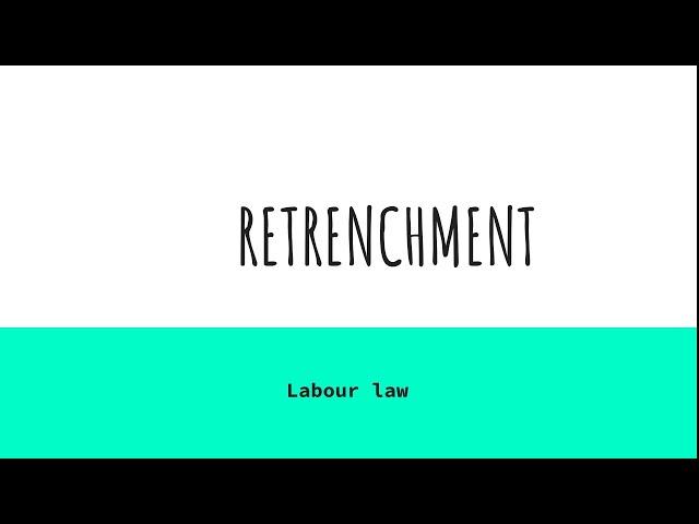 RETRENCHMENT| short note | labour law| 7th semester| Ballb | BBallb | Industrial dispute act