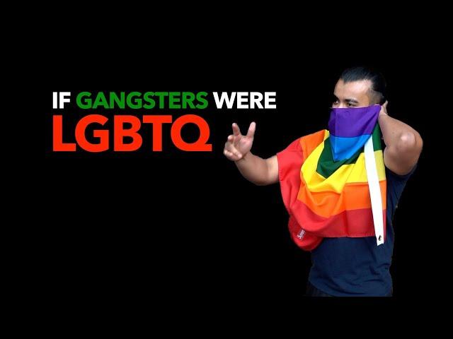 If Gangsters were LGBTQ