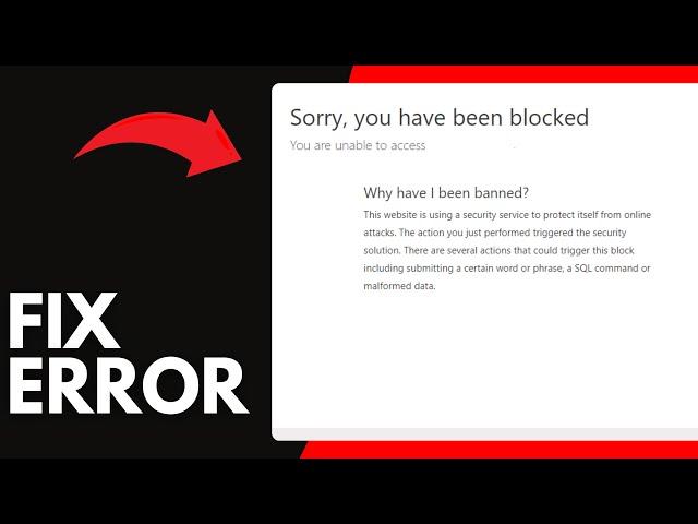 How To Fix "Sorry You Have Been Blocked" Error for Any Website 2024