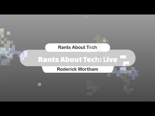 Rants About Tech Live:  Week In Review - Boox AI Woes