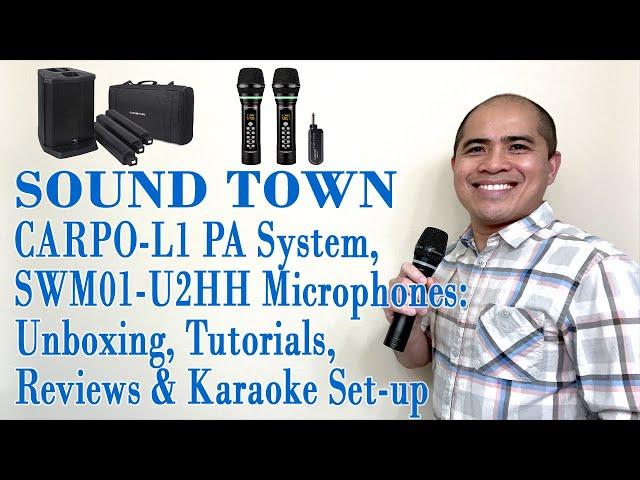 SOUND TOWN CARPO-L1 PA System, SWM01-U2HH Microphones- Unboxing, Tutorials, Reviews & Karaoke Set-up