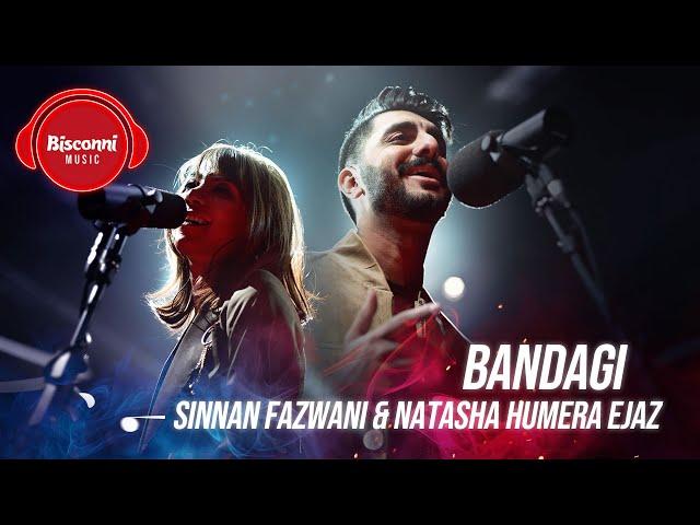 Sinnan Fazwani & Natasha Humera Ejaz | Bandagi | Bisconni Music Episode 1