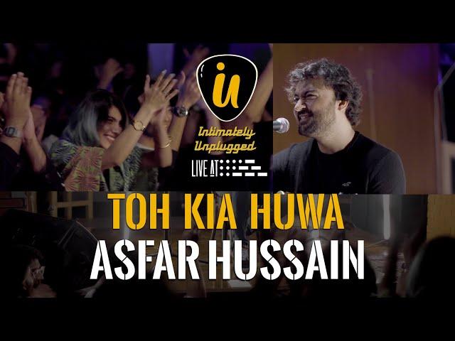 Asfar Hussain : Intimately Unplugged | Toh Kya Hua feat. the crowd | Live at 432