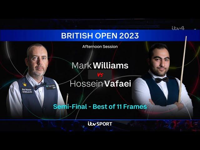 Mark Williams vs Hossein Vafaei - British Open Snooker 2023 - Semi-Final