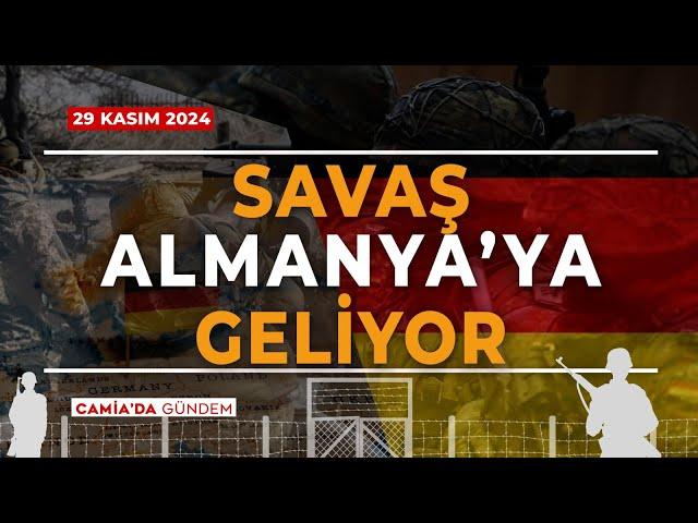 Savaş Almanya'ya Geliyor - 29 Kasım 2024