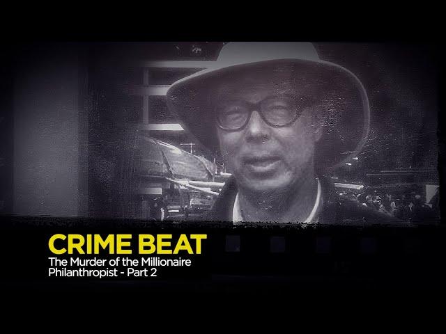 Crime Beat: The Murder of the Millionaire Philanthropist Part 2 | S4 E8