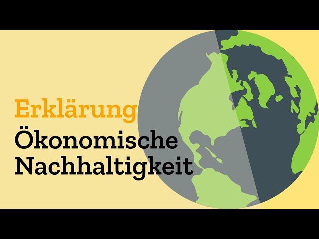 Die ökonomische Nachhaltigkeit einfach erklärt - Ökonomische Aspekte & Wirtschaftsgeographie im Abi