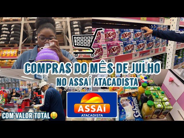 COMPRAS DO MÊS DE JULHO NO ASSAÍ ATACADISTA 