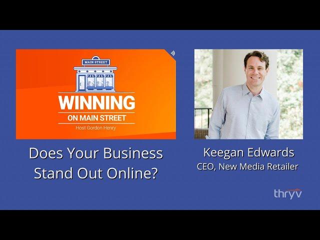 Does Your Business Stand Out Online?-Keegan Edwards
