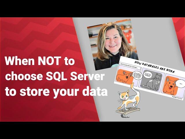 When NOT to choose SQL Server to store your data