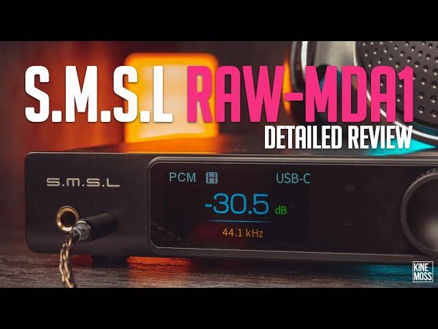 S.M.S.L RAW-MDA1 DAC/AMP review