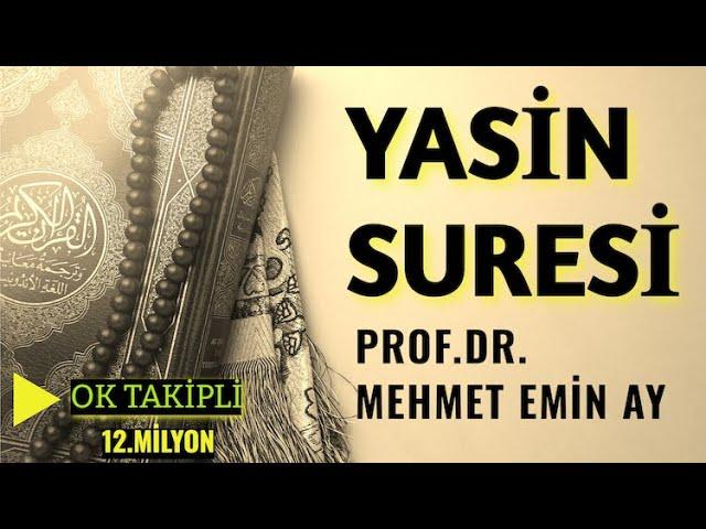 Yasin  Suresi - Mehmet Emin Ay (Türkçe Meali ile Ok Takipli Hatim Tek Parça)