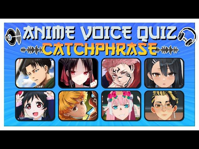 Anime voice Quiz Guess The Character From Catchphrase