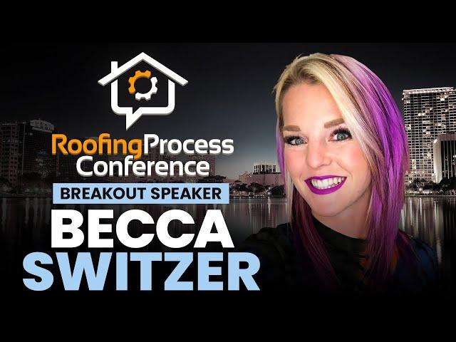 Becca Switzer of Roof Sales Mastery Gives Invaluable Sales Advice