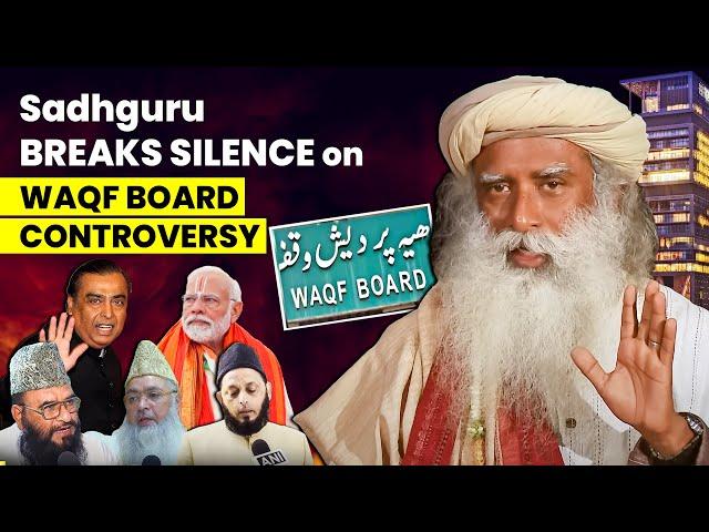 Sadhguru About WAQF Board | High Court & Mukesh Ambani’s House is WAQF Property | Karnataka | Delhi