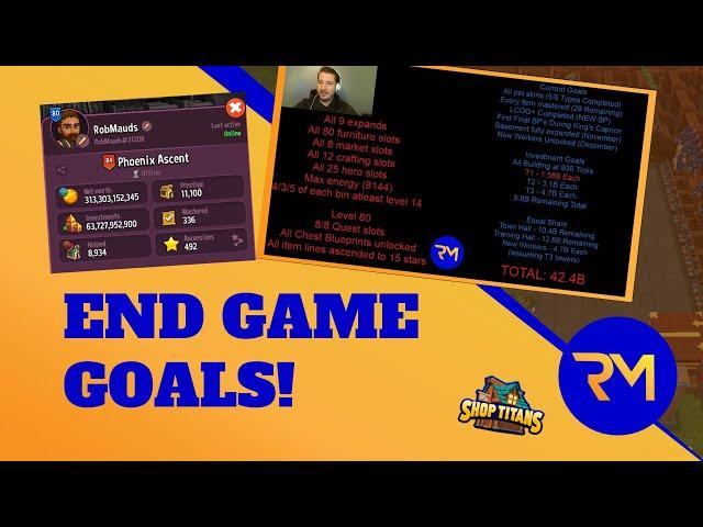 My Final End Game Goals - Shop Titans