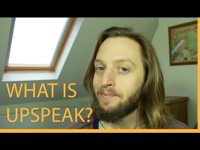 What is upspeak?