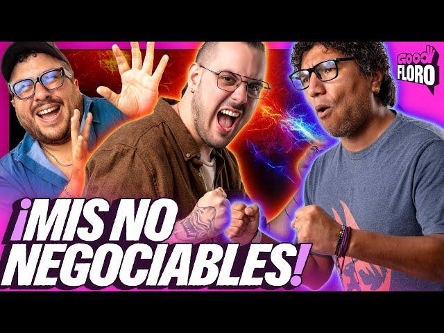 Mis NO NEGOCIABLES que ME TRAJERON PROBLEMAS | FURREY PARCHA A TONINO | GOOD FLORO