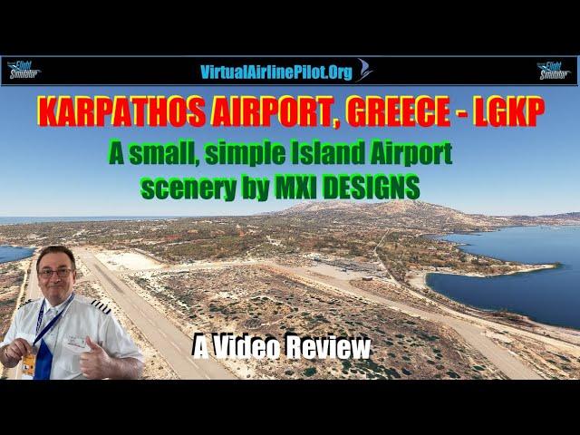 [MSFS2020] | KARPATHOS NATIONAL AIRPORT, KARPATHOS ISLAND, GREECE by MXI DESIGNS | A REVIEW