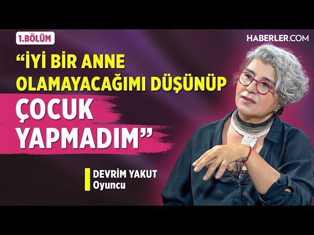 "Annem Doğum Günümde Vefat Etti, Yıllarca Doğum Günümü Kutlamadım" | Devrim Yakut