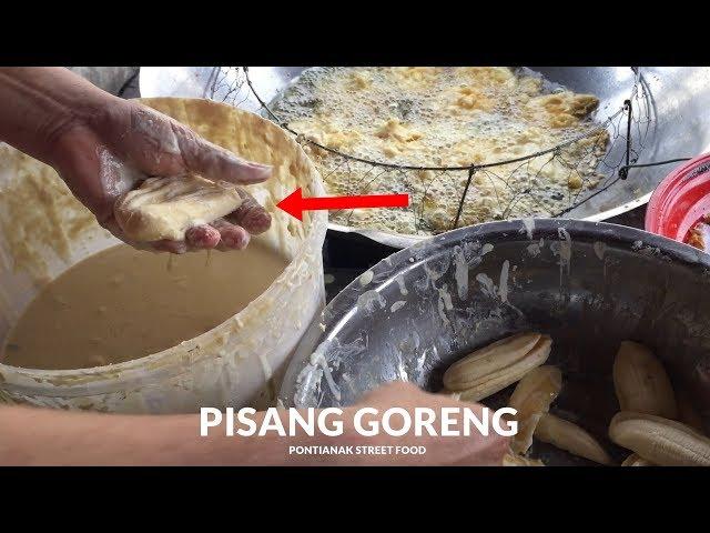 ENAK DAN LARIS !! PISANG GORENG DAHSYAT | PONTIANAK STREET FOOD #227