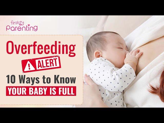 10 Signs Your Baby Is Full | How To Know If Baby Is Full