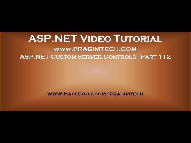 Asp net custom server controls   Part 112