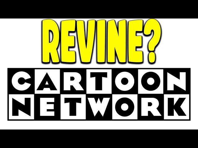 REINVIE CARTOON NETWORK?