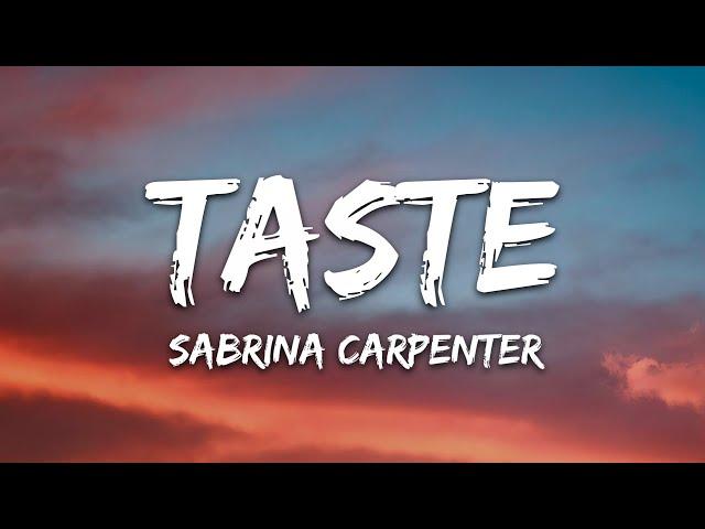 Sabrina Carpenter - Taste (Lyrics)